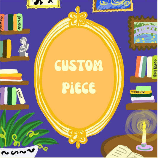 Custom piece
